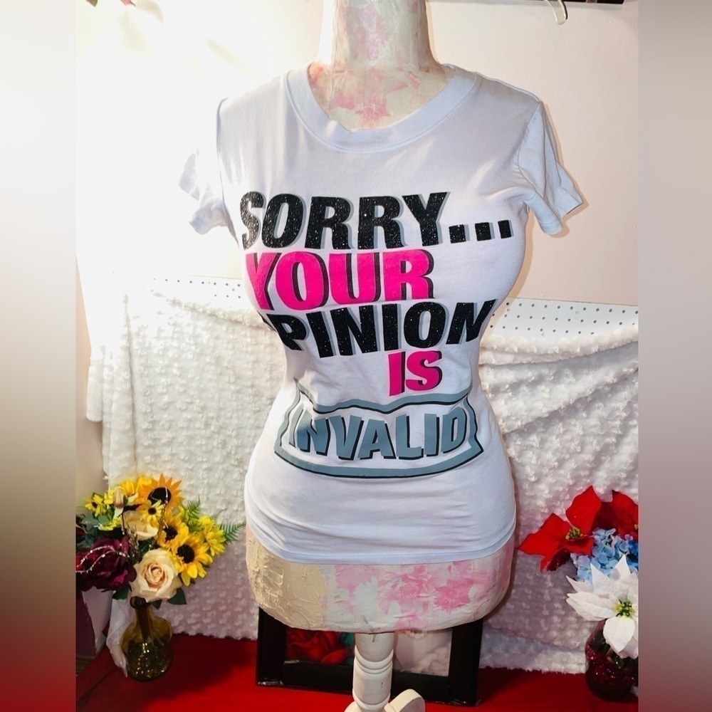 3 SHIRTS/$25 NWOT HYBRID S. SLEEVE GRAPHIC WOMEN’S TEE READS “SORRY YOUR OPINION